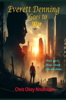 Everett Denning Goes To War B0F6NW529X Book Cover