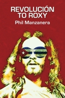 Revolución to Roxy 1783242728 Book Cover