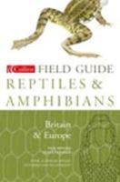Reptiles and Amphibians of Britain and Europe (Collins Field Guide) 0002199645 Book Cover