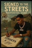 Signed To The Streets B0FNRVWFK8 Book Cover