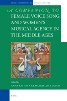 Female-Voice Song and Women’s Musical Agency in the Middle Ages 9004429689 Book Cover