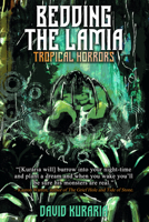 Bedding the Lamia: Tropical Horrors 1922556343 Book Cover
