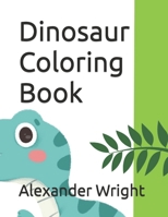 Dinosaur Coloring Book B0C47RZRYQ Book Cover