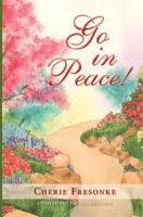 Go in Peace! 0983167818 Book Cover