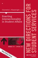 Enacting Intersectionality in Student Affairs: New Directions for Student Services, Number 157 1119408636 Book Cover