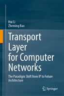 Transport Layer for Computer Networks: The Paradigm Shift from IP to Future Architecture 9819573734 Book Cover