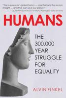 Humans: The 300,000-Year Struggle for Equality 1459419545 Book Cover