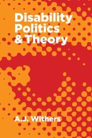 Disability Politics and Theory 1552664732 Book Cover