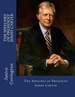 The Speeches of President Jimmy Carter 154043981X Book Cover