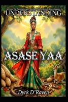 Understanding Asase Yaa (Understanding Deities) B0FQTG31RV Book Cover
