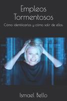 Empleos Tormentosos : C?mo Identificarlos y C?mo Salir de Ellos 1095461850 Book Cover