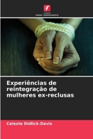 Experiências de reintegração de mulheres ex-reclusas (Portuguese Edition) 6202396903 Book Cover