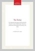 The Sirdar: Sir Reginald Wingate and the British Empire in the Middle East (Memoirs of the American Philosophical Society) (Memoirs of the American Philosophical Society) 0871692228 Book Cover