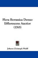 Flora Borussica Denuo Efflorescens Auctior (1765) 1166045994 Book Cover