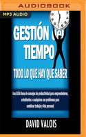 Gestión Del Tiempo: Todo Lo Que Hay Que Saber (Narración en Castellano) 1978688911 Book Cover