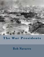 The War Presidents 1505838037 Book Cover