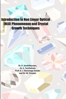 Introduction to Non Linear Optical (NLO) Phenomenon and Crystal Growth Techniques 1794762833 Book Cover