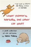 Laser Pointers, Hairballs, and Other Cat Stuff 1366377915 Book Cover