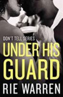 Under His Guard 1455575194 Book Cover