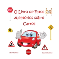 O Livro de Fatos Aleatórios sobre Carros (Portuguese Edition) 1923175025 Book Cover