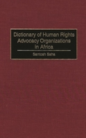 Dictionary of Human Rights Advocacy Organizations in Africa 0313309450 Book Cover