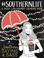 Well Bless Your Heart: Southern Sayins' & Sass: A Chalkboard Coloring Book: Southern Charm & Southern Sayings Funny Coloring Books For Grownups & ... Spiritual Coloring Book & Zen Coloring Book) 1533320578 Book Cover