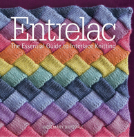 Entrelac: The Essential Guide to Interlace Knitting 1942021313 Book Cover