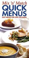 Chef Success - Quick Mix 'n' Match Menus: Easy Menus for Every Occasion 1600819621 Book Cover