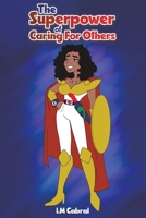 The Superpower of Caring For Others 1398433071 Book Cover