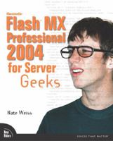 Macromedia Flash MX Professional 2004 for Server Geeks (VOICES) 0735713820 Book Cover
