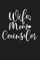 Wife Mom Counselor: Mom Journal, Diary, Notebook or Gift for Mother 1694149811 Book Cover
