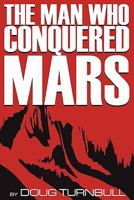 The Man Who Conquered Mars 149438485X Book Cover