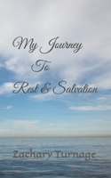 My Journey to Rest & Salvation B0BNYRVL69 Book Cover