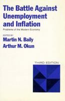 The Battle Against Unemployment and Inflation (Problems of the modern economy) 0393950557 Book Cover