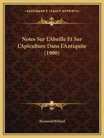 Notes Sur L'Abeille Et Sur L'Apiculture Dans L'Antiquite (1900) 1160206848 Book Cover