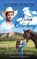 Tears of a Cowboy : Crossroads Creek Cowboys 1959401130 Book Cover