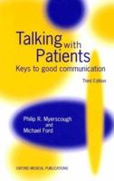 Talking with Patients: Keys to Good Communication (Oxford Medical Publications) 0192625705 Book Cover