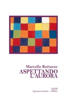 Aspettando l’aurora (Scritture e Visioni a cura di Stefano Donno per iQdB edizioni) (Italian Edition) B0FQBRT5KN Book Cover