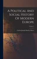 A POLITICAL AND SOCIAL HISTORY OF MODERN EUROPE Volume I 1500-1815 1017243190 Book Cover