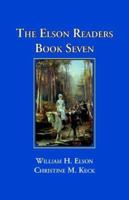 The Elson Readers: Book Seven (Elson Readers, The: Book Seven) 1890623210 Book Cover