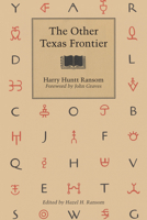The Other Texas Frontier 0292771282 Book Cover