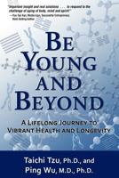 Be Young and Beyond 0983165564 Book Cover