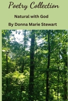 Poetry Collection Natural with God B0DWHWJMMM Book Cover