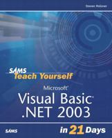 Sams Teach Yourself Microsoft Visual Basic .NET 2003 in 21 Days 0672325314 Book Cover