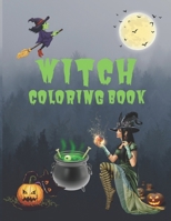 Witch Coloring Book: A Coloring Book For Girls Featuring Spellbinding Ritual Scenes Of Beautiful Witches And Magical Potions B08FV2VZTZ Book Cover