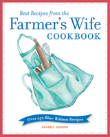 Best Recipes from the Farmer's Wife 0760369399 Book Cover