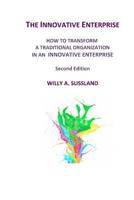 The Innovative Enterprise: How to transform a traditional organization in an innovative enterprise 1495279448 Book Cover