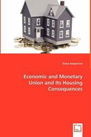 Economic and Monetary Union and Its Housing Consequences 3639052293 Book Cover