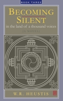 Becoming Silent: In the Land of Ten Thousand Voices B08XK9JT3C Book Cover