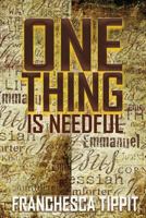 One Thing is Needful 1941580300 Book Cover